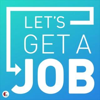 Let's Get A Job
