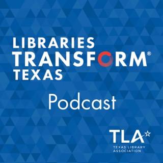 Libraries Transform Texas Podcast