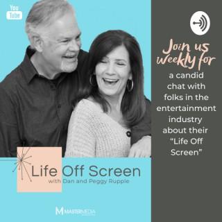 Life Off Screen with Dan & Peggy Rupple