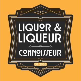 Liquor and Liqueur Connoisseur