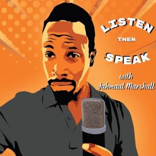 Listen Then Speak