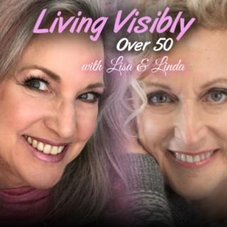 Living Visibly Over 50