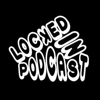 Locked In Podcast