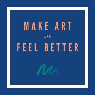 Make Art and Feel Better