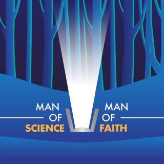 Man of Science, Man of Faith