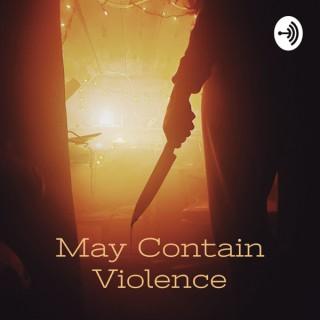 May Contain Violence: A Horror Podcast