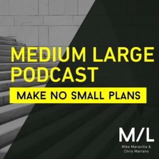 Medium Large Podcast