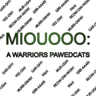 Miouooo: A Warrior Cats Pawedcats