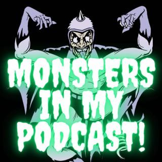 Monsters in my Podcast