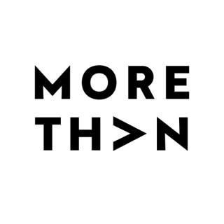 MORE THAN: A PODCAST