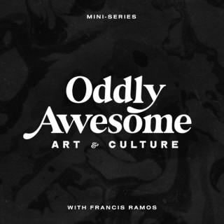 Oddly Awesome Art & Culture
