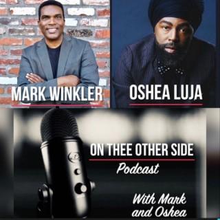 On Thee Other Side W/ Mark & Oshea