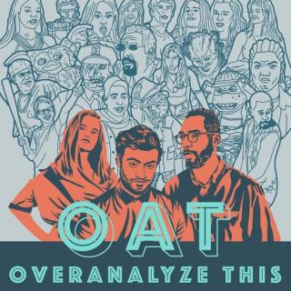Overanalyze This - OAT