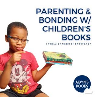 Parenting & Bonding w/ Children's Books (Aidyn's Books)
