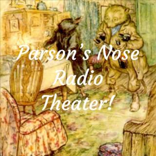 Parson’s Nose Radio Theater!