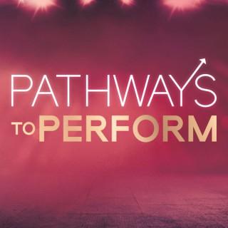 Pathways to Perform