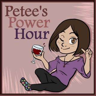 Petee's Power Hour