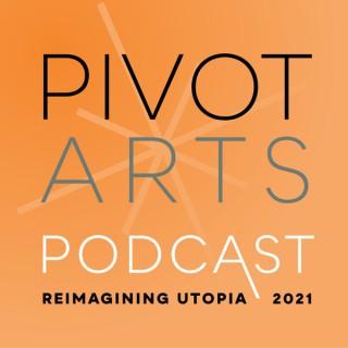 Pivot Arts Podcast