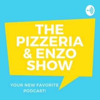 Pizzeria & Enzo Show