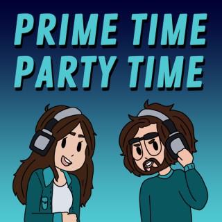 Prime Time Party Time