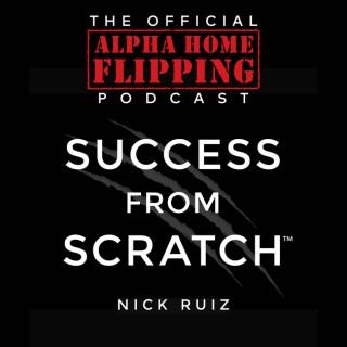 Success From Scratch™ | Survival of the Fittest Real Estate Investing & Entrepreneurship Revealed