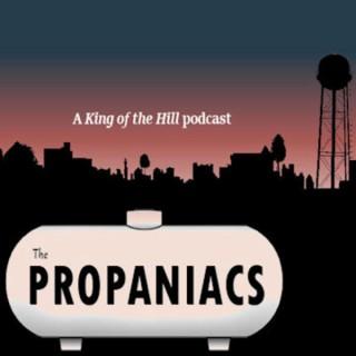 Propaniacs: a King of the Hill Podcast