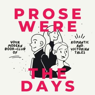 Prose Were The Days