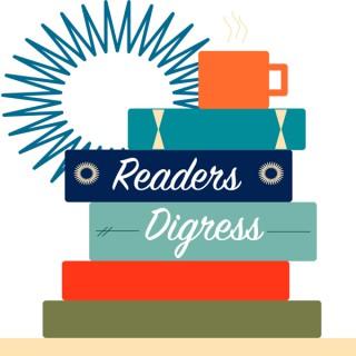 Readers Digress