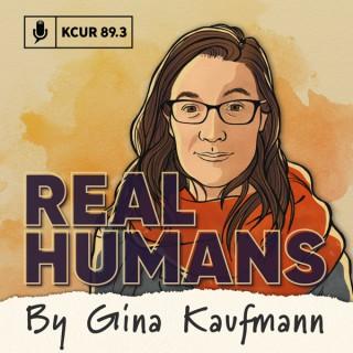 Real Humans By Gina Kaufmann