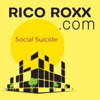 Rico Roxx Social Suicide