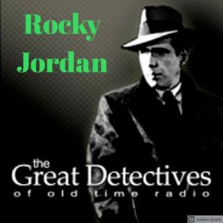 Rocky Jordan  - The Great Detectives of Old Time Radio