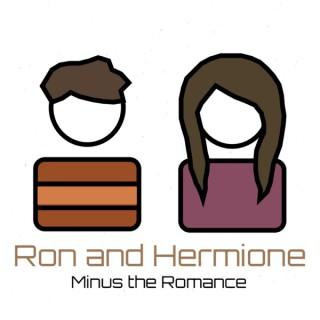Ron and Hermione- Minus the Romance: A Harry Potter Podcast