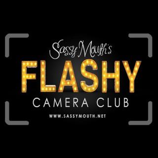Sassy Mouth's Flashy Camera Club Podcast