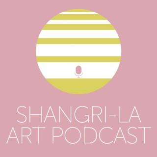 Shangri-La Art Podcast