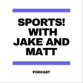 Sports! With Jake And Matt