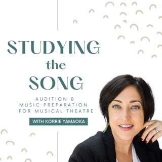 Studying the Song - Audition & Music Preparation for Musical Theatre