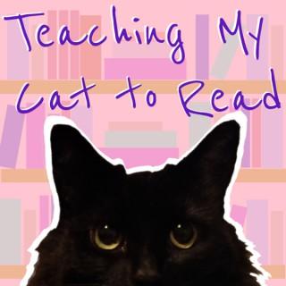 Teaching My Cat To Read