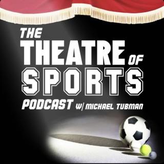 The Theatre of Sports Podcast