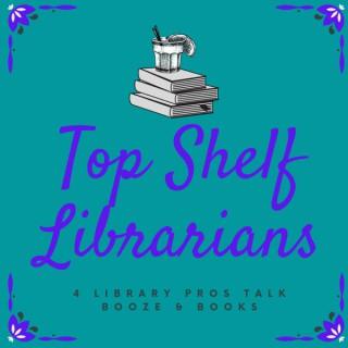 Top Shelf Librarians
