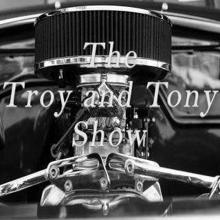 The Troy and Tony Show