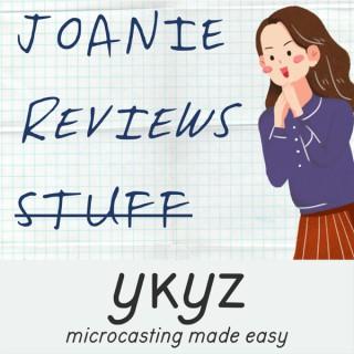 Joanie Reviews Stuff microcast