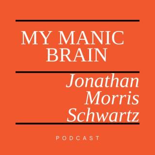 Jonathan Morris Schwartz - My Manic Brain Program