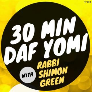 30 Minute Daf Yomi with Rabbi Shimon Green