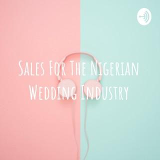 Sales For The Nigerian Wedding Industry
