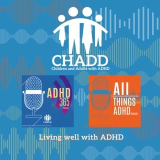 Children and Adults with ADHD (CHADD)