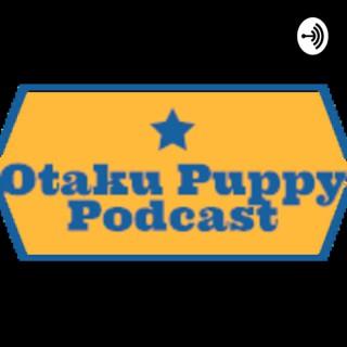 Otaku Puppy Podcast