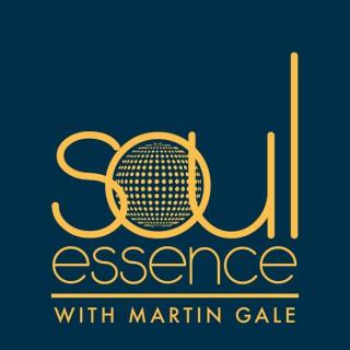 Soul Essence with Martin Gale