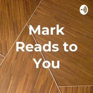 Mark Reads to You