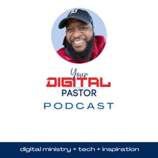 Your Digital Pastor - Dr. Marcus Cylar