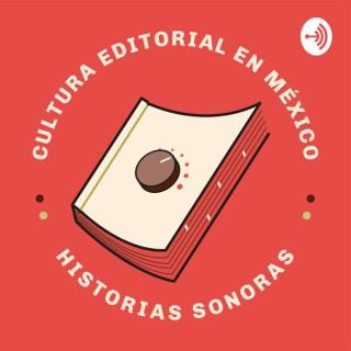 Cultura editorial en México. Historias sonoras